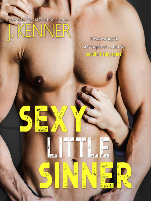 Title details for Sexy Little Sinner by J. Kenner - Available